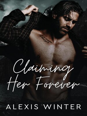 cover image of Claiming Her Forever